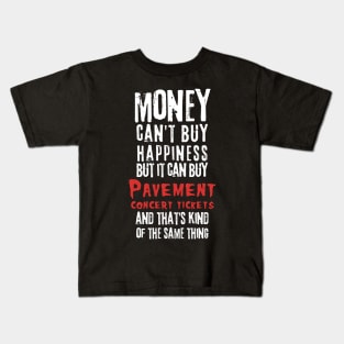 pavement money cant buy Kids T-Shirt